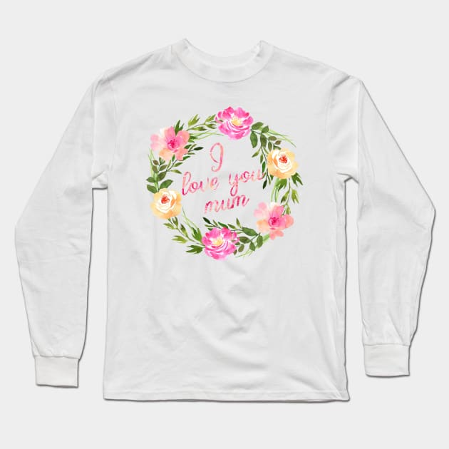 I love you mum Long Sleeve T-Shirt by Unelmoija